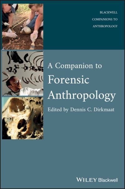 Cover for DC Dirkmaat · A Companion to Forensic Anthropology - Wiley Blackwell Companions to Anthropology (Hardcover bog) (2012)