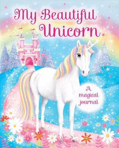 Cover for Scholastic · My Beautiful Unicorn: A Magical Journal (Hardcover Book) (2016)