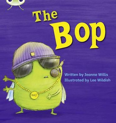 Cover for Jeanne Willis · Bug Club Phonics - Phase 2 Unit 5: The Bop - Bug Club Phonics (Paperback Bog) (2010)