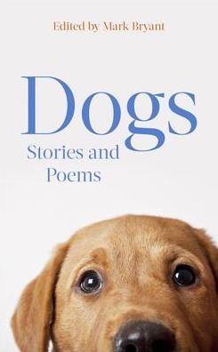 Cover for Mark Bryant · Dogs: Stories and Poems (Hardcover Book) (2018)