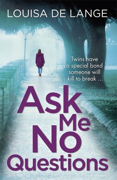 Ask Me No Questions: Twins have a special bond someone will kill to break… - DS Kate Munro - Louisa de Lange - Books - Orion Publishing Co - 9781409180234 - October 3, 2019