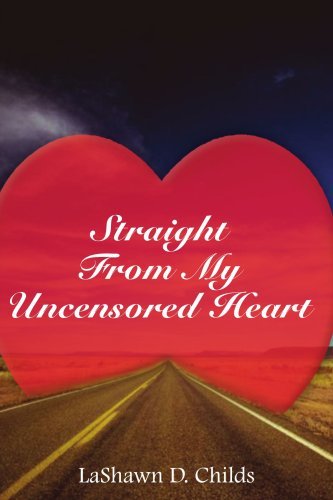 Cover for Lashawn Childs · Straight from My Uncensored Heart (Paperback Book) (2004)
