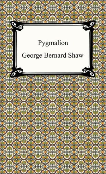 Pygmalion - George Bernard Shaw - Livros -  - 9781420925234 - 2005