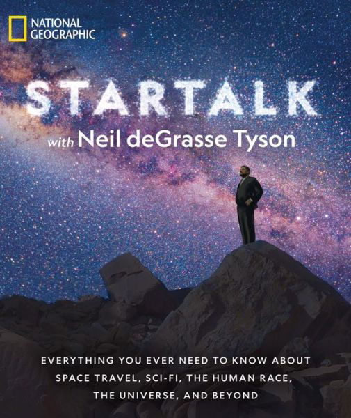 Cover for Neil Degrasse Tyson · Star Talk: Everything You Ever Need to Know About Space Travel, Sci-Fi, the Human Race, the Universe, and Beyond (Paperback Book) (2019)