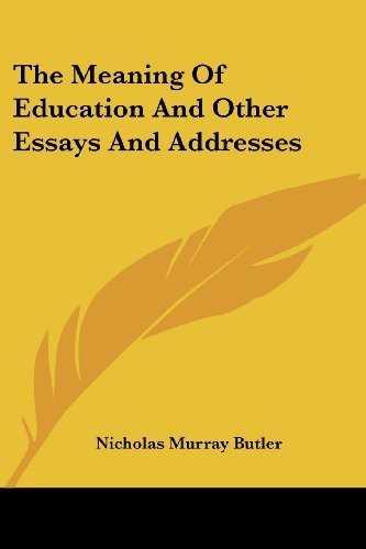 Cover for Nicholas Murray Butler · The Meaning of Education and Other Essays and Addresses (Taschenbuch) (2006)