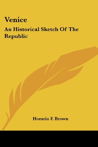 Cover for Horatio F. Brown · Venice: an Historical Sketch of the Republic (Paperback Book) (2006)