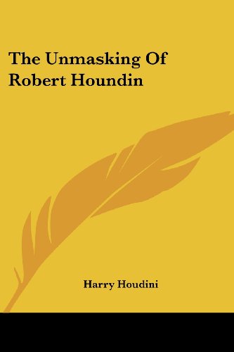 Cover for Harry Houdini · The Unmasking of Robert Houndin (Paperback Book) (2006)