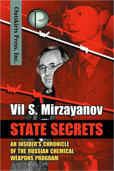 Cover for Vil S Mirzayanov · State Secrets: An Insider's Chronicle of the Russian Chemical Weapons Program (Hardcover bog) (2008)