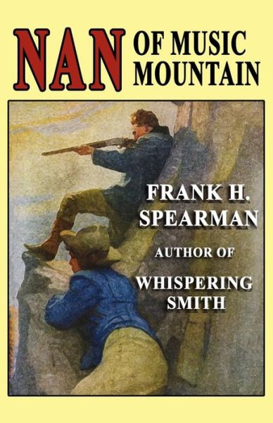 Cover for Frank H. Spearman · Nan of Music Mountain (Paperback Book) (2011)