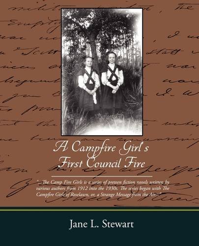 Cover for Jane L. Stewart · A Campfire Girl's First Council Fire (Taschenbuch) (2009)