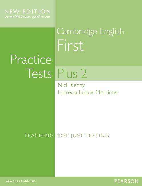 Cover for Nick Kenny · Cambridge First Volume 2 Practice Tests Plus New Edition Students' Book without Key - Practice Tests Plus (Buch) [New edition] (2014)