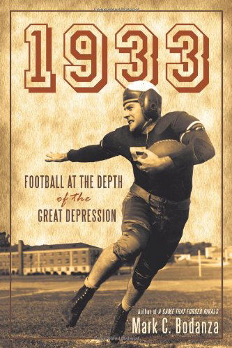 Mark C. Bodanza · 1933: Football at the Depth of the Great Depression (Paperback Book) (2010)