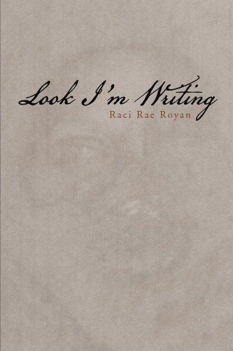 Cover for Raci Rae Royan · Look I'm Writing (Paperback Book) (2010)