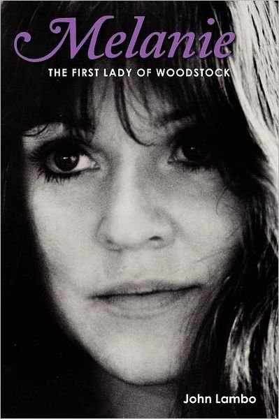 Cover for John Lambo · Melanie: the First Lady of Woodstock (Paperback Bog) (2011)