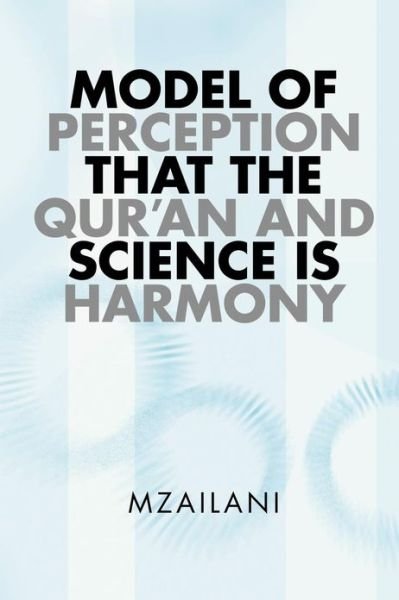 Cover for Mzailani · Model of Perception That the Qur'an and Science is Harmony (Taschenbuch) (2013)