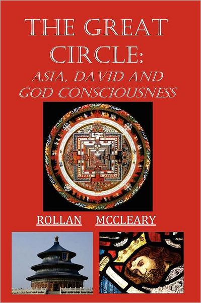 Cover for Rollan Mccleary · The Great Circle: Asia, David and God Consciousness (Paperback Book) (2012)