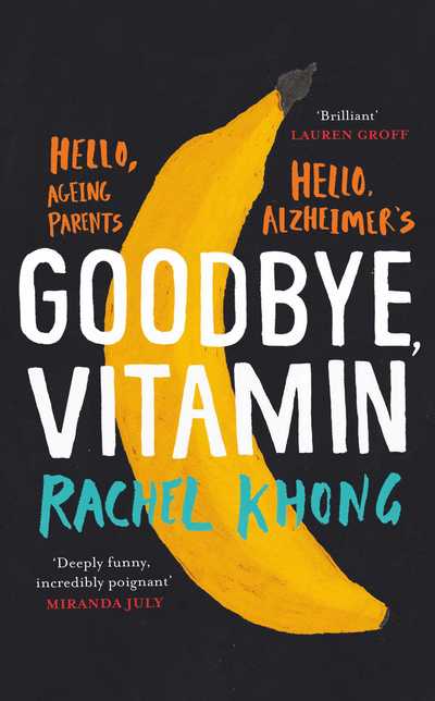 Cover for Rachel Khong · Goodbye, Vitamin (Hardcover Book) (2017)