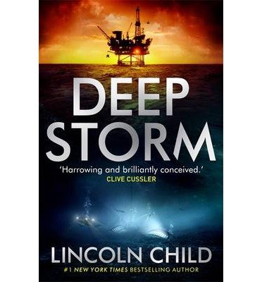 Cover for Lincoln Child · Deep Storm: 'Harrowing and brilliantly conceived' - Clive Cussler - Dr. Jeremy Logan (Paperback Bog) (2014)
