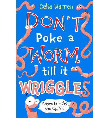 Cover for Celia Warren · Don't Poke a Worm till it Wriggles (Paperback Book) (2014)