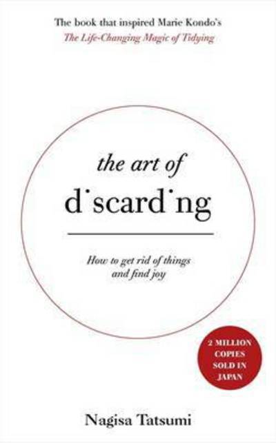 Cover for Nagisa Tatsumi · The Art of Discarding: How to get rid of clutter and find joy (Paperback Book) (2018)