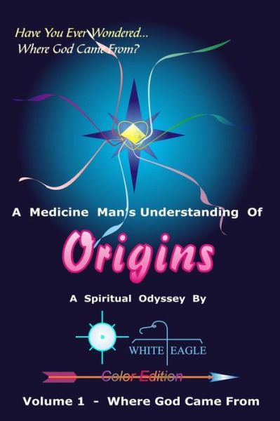 Cover for White Eagle · Origins - Vol. 1: the Very Beginning (Paperback Book) (2012)