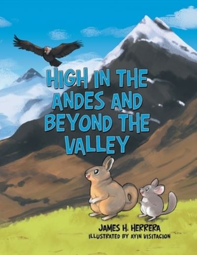 Cover for James H Herrera · High in the Andes and Beyond the Valley (Paperback Book) (2020)