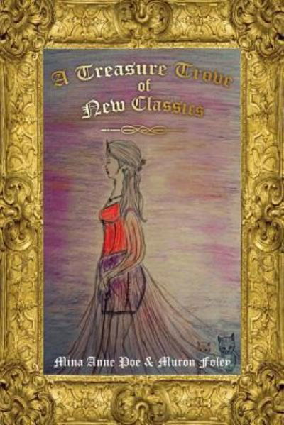 Cover for Mina Anne Poe · A Treasure Trove of New Classics (Paperback Book) (2017)