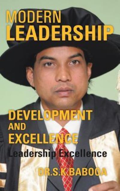 Cover for S K Babooa · Modern Leadership Development and Excellence: Leadership Excellence (Hardcover Book) (2013)