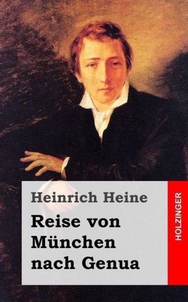 Cover for Heinrich Heine · Reise Von Munchen Nach Genua (Paperback Bog) (2013)