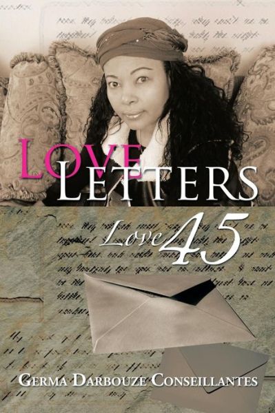 Cover for Germa Darbouze Conseillantes · Love Letters: Love 45 (Pocketbok) (2013)