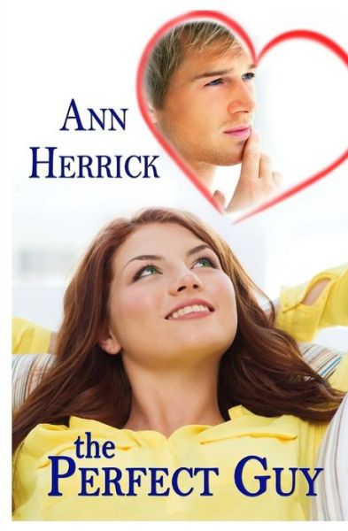 Cover for Ann Herrick · The Perfect Guy (Paperback Book) (2013)