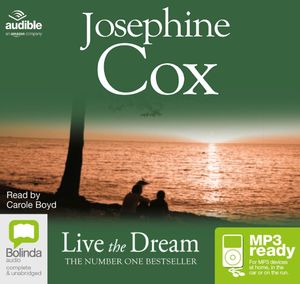 Cover for Josephine Cox · Live the Dream (Audiobook (MP3)) [Unabridged edition] (2015)