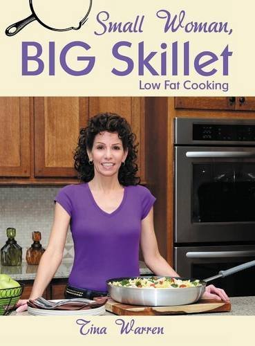 Cover for Tina Warren · Small Woman, Big Skillet: Low Fat Cooking (Innbunden bok) (2014)