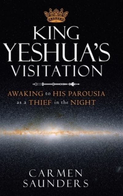 Cover for Carmen Saunders · King Yeshua's Visitation (Hardcover Book) (2020)