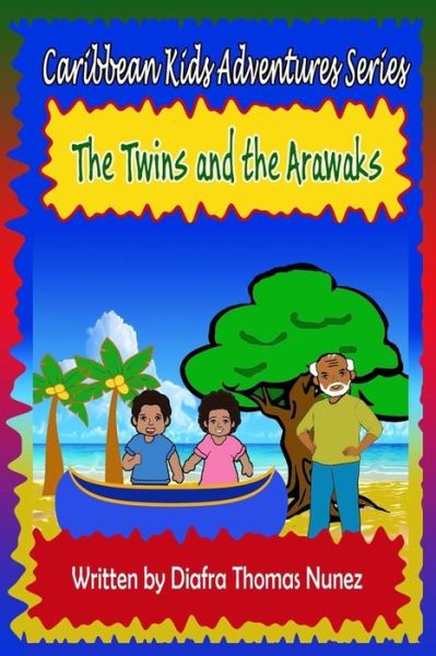 Cover for Diafra Thomas Nunez · The Twins and the Arawaks (Paperback Book) (2014)