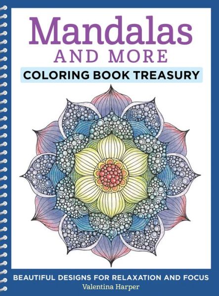 Mandalas and More Coloring Book Treasury: Beautiful Designs for Relaxation and Focus - Coloring Book Treasury - Valentina Harper - Books - Design Originals - 9781497200234 - October 1, 2015