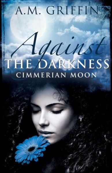 Cover for A M Griffin · Against the Darkness (Paperback Book) (2014)