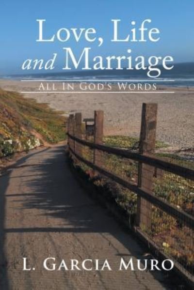 Cover for L Garcia Muro · Love, Life and Marriage - All in God's Words (Taschenbuch) (2014)