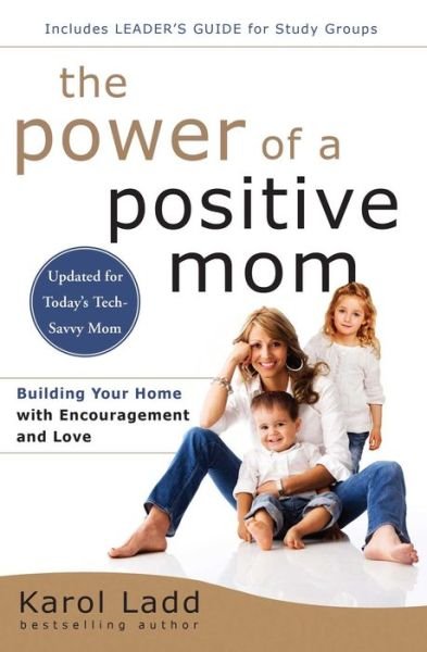 Cover for Karol Ladd · The Power of a Positive Mom: Revised Edition (Paperback Book) [Reissue edition] (2015)