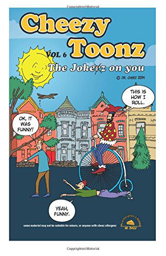 Cover for Dr Cheez · Cheezy Toonz Vol 6 (Volume 6) (Paperback Book) (2014)