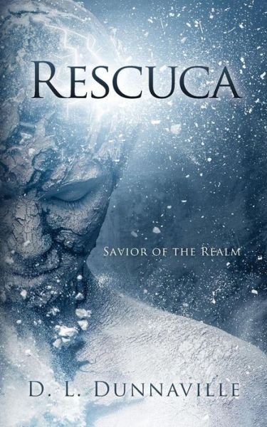 Cover for D L Dunnaville · Rescuca: Savior of the Realm (Paperback Bog) (2015)
