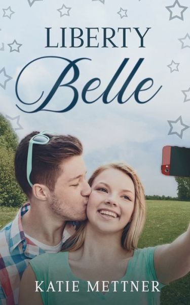 Cover for Katie Mettner · Liberty Belle: a Snowberry Fourth of July (Paperback Book) (2015)