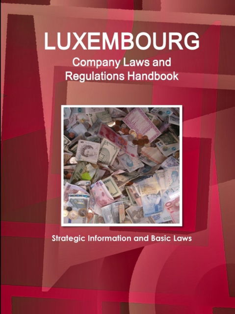 Cover for Inc Ibp · Luxembourg Company Laws and Regulations Handbook (Paperback Book) (2016)