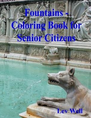 Cover for Lev Well · Fountains - Coloring Book for Senior Citizens (Pocketbok) (2015)