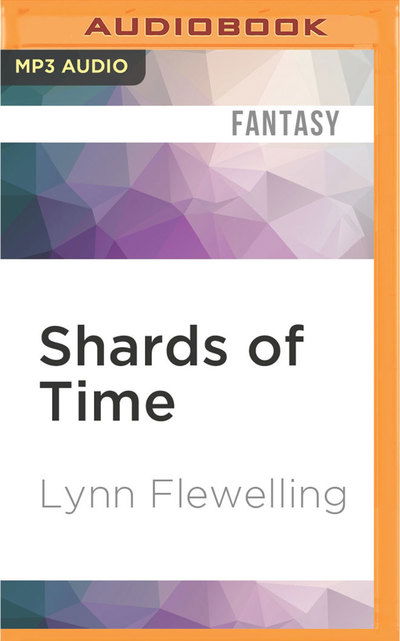 Cover for Lynn Flewelling · Shards of Time (MP3-CD) (2016)