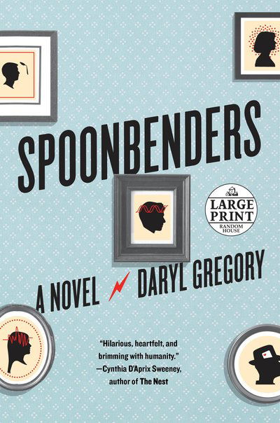 Cover for Daryl Gregory · Spoonbenders (Book) (2017)