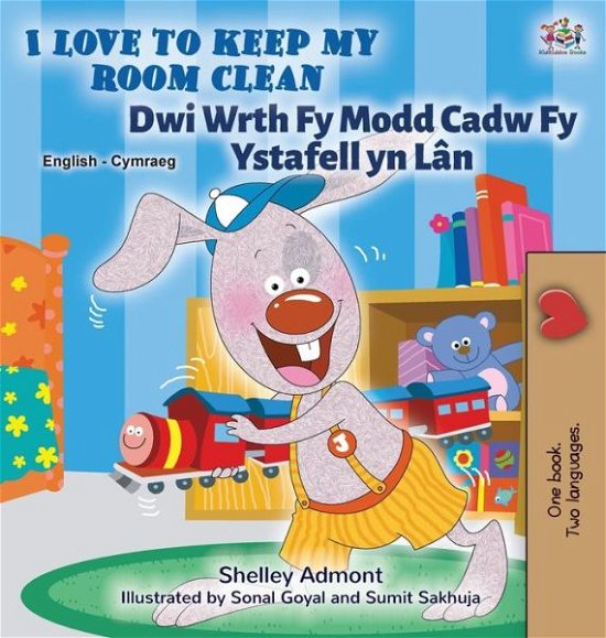 Cover for Shelley Admont · I Love to Keep My Room Clean (English Welsh Bilingual Children's Book) (Bok) (2022)