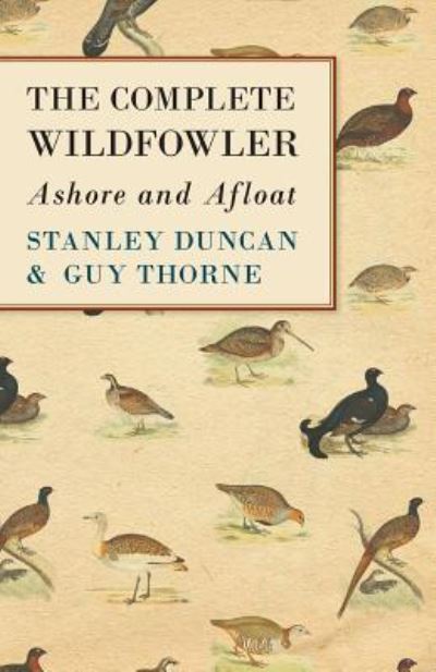 Cover for Stanley Duncan · The Complete Wildfowler - Ashore and Afloat (Paperback Book) (2019)