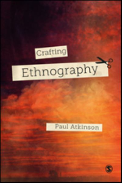 Cover for Paul Atkinson · Crafting Ethnography (Hardcover Book) (2022)