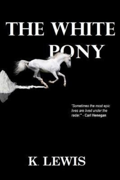 Cover for K Lewis · The White Pony (Pocketbok) (2016)